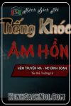 Truyện ma Tiếng Khóc Âm Hồn Phần 1 - Trường Lê | MC Đình Soạn