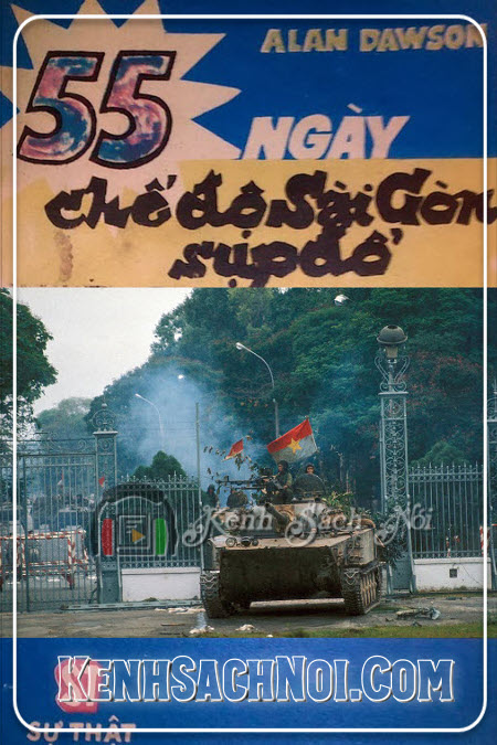 Sách Nói Mp3 Full 55 Ngày Chế độ Sài Gòn Sụp đổ_55 Days The Fall Of South Vietnam_alan Dawson