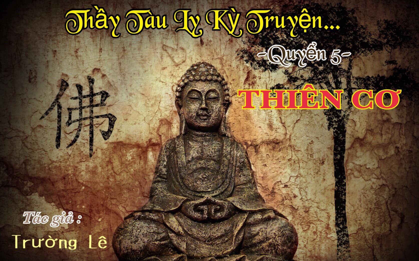 Thầy Tàu Ly Kỳ Truyện - Quyển 5 - Tác Giả Trường Lê