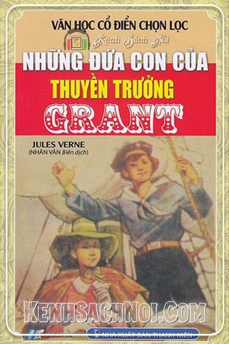 Sách Nói Mp3 Những Đứa Con Của Thuyền Trưởng Grant Full - Tác Giả Jules Verne (kenhsachnoi.com)