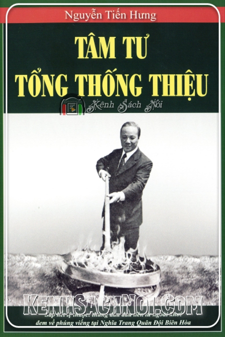Tâm Tư Nguyễn Văn Thiệu - Tác Giả Nguyễn Tiến Hưng [kenhsachnoi.com]